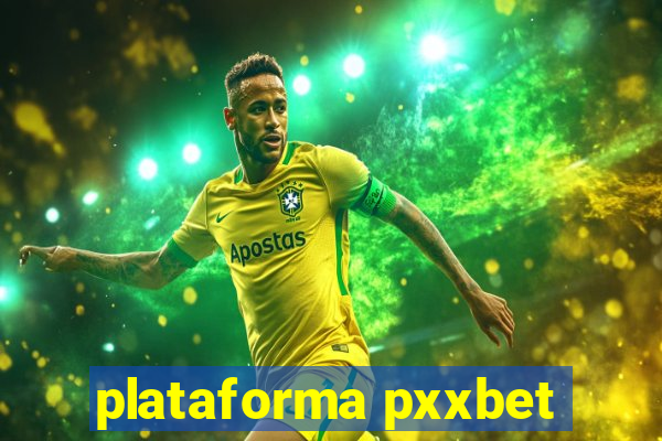 plataforma pxxbet